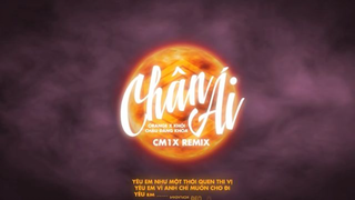 CHÂN ÁI (CM1X REMIX) - ORANGE x KHÓI x CHÂU ĐĂNG KHOA #music