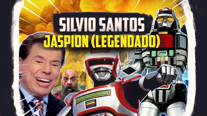 SILVIO SANTOS CANTANDO ORE GA SEIGI DA JASPION (TEMA JASPION) LEGENDADO