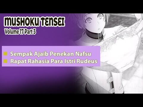 Pertemuan Rahasia Istri Rudeus - Pembahasan Mushoku Tensei (Volume 17 Part 3)