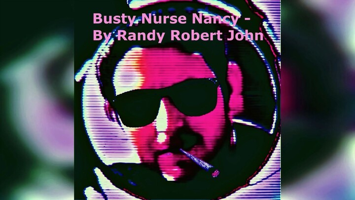 Busty Nurse Nancy - By Randy Robert John