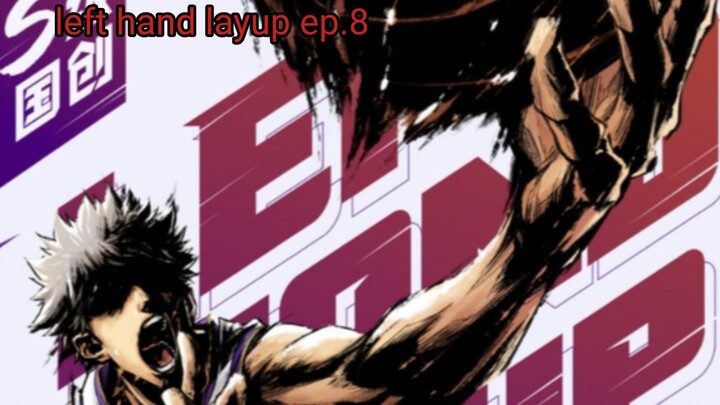 left hand layup ep.8