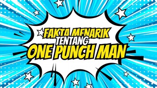 FAKTA MENARIK TENTANG ONE PUNCH MAN