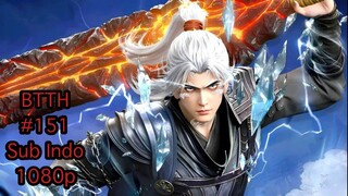Battle Through the Heaven eps 151 indo sub 1080p