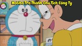 Review Doraemon - Nobita Trở Thành Chủ Tịch Công Ty | #CHIHEOXINH | #1034