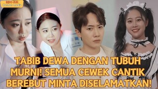 【IndoSub】TABIB DEWA DENGAN TUBUH MURNI! SEMUA CEWEK CANTIK BEREBUT MINTA DISELAMATKAN!...