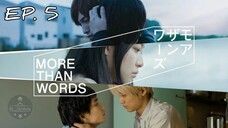 🇯🇵 More Than Words (2022) - EP 05 Eng Sub