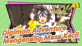 [Digimon Adventure] Adegan Films, Mengenang Masa Kecil_3