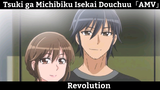 Tsuki ga Michibiku Isekai Douchuu「AMV」Revolution Hay Nhất