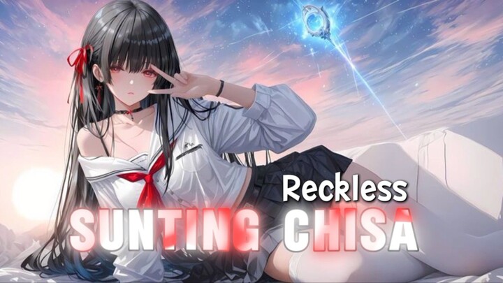 RECKLESS| sunting chisa