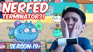 TERMINATOR ON SEASON 19? | Axie Infinity Gameplay