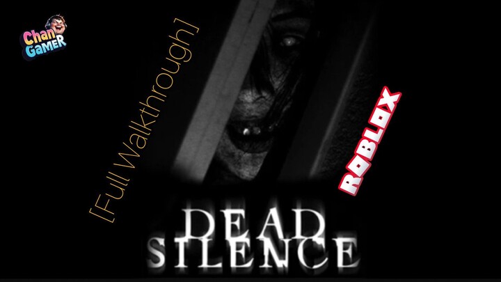 Roblox-Dead Silence Horror [Full Walkthrough]