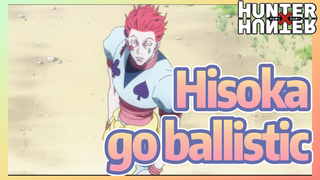 Hisoka go ballistic