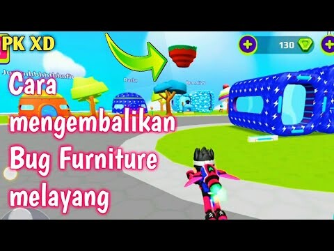 Cara mengembalikan Bug Furniture melayang di PK XD