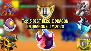 TOP 5 BEST HEROIC DRAGON IN DRAGON CITY 2020