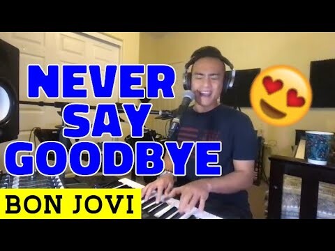 NEVER SAY GOODBYE - Bon Jovi (Cover by Bryan Magsayo - Online Request)