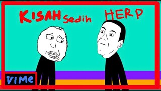 kisah sedih herp ep. 9 - ViMe N