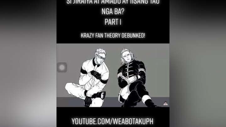 Si jiraiya at amado ay iisa? Part 1 naruto weabotaku fyp jiraiya amado kashinkoji