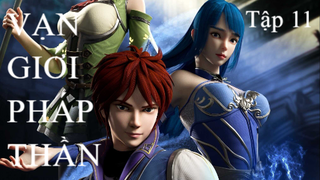 Vạn Giới Pháp Thần | vonty anime | Tập 11[Việt sub]