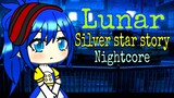 Nightcore - Lunar Silver Star Story | Luna Boat Song | GLMV - Gacha Life Music Video