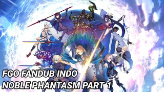 [FANDUB] FGO FANDUB INDO NOBLE PHANTASM PART  1 by AnimeDubbingBstation