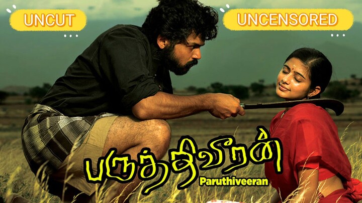 Paruthiveeran (2007) - Tamil Full Movie Uncut