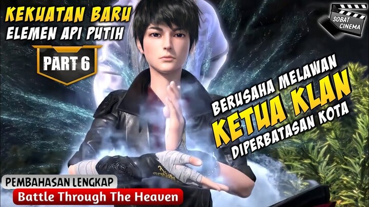 MENGUASAI ELEMEN BARU YANG SANGAT MENGERIKAN - Battle Through The Heavens Part 6