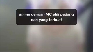 Anime Dengan MC Ahli Pedang Dan Yang Terkuat