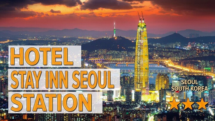 Hotel Stay Inn Seoul Station hotel review | Hotels in Seoul | Korean Hotels