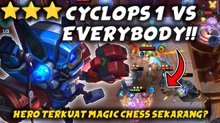 CYCLOPS 1 VS EVERYBODY!! APAKAH INI HERO TERKUAT MAGIC CHESS SEKARANG? COMBO THARZ SKILL 3 + MAGE !!