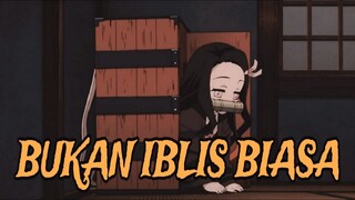 IBLIS YANG TAK MENGINGINKAN DARAH - DEMON SLAYER