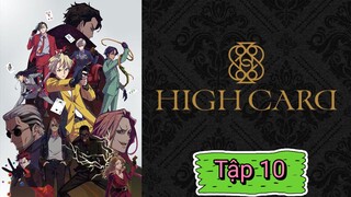 HIGH CARD - Tập 10