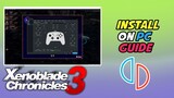 Xenoblade Chronicles 3 Yuzu Gameplay & Installation Guide for PC