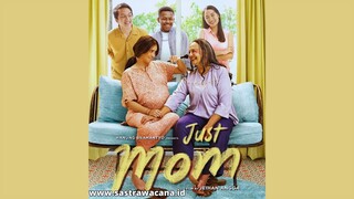 Sinopsis Film JUST MOM, Kasih Sayang Ibu Sepanjang Masa !!