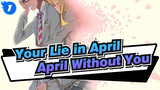[Your Lie in April] The Final Season| April Without You_1
