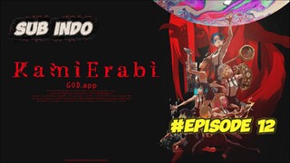Episode 12 God.App (Kamierabi) Sub Indo