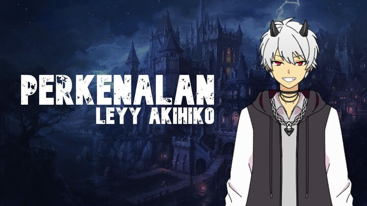 Perkenalan Leyy Akihiko