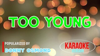 Too Young - DONNY OSMOND | Karaoke Version |🎼📀▶️