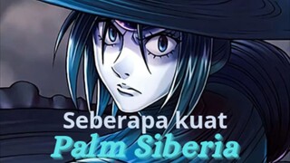 SEBERAPA KUAT PALM SIBERIA H×H