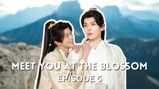 BL - Meet You At The Blossom - Episode 5 (ENG SUB)