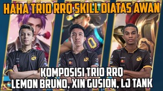 UDAH GILA  !! TRIO RRQ (XIN,LEMON,LJ) XIN GUSIN, LEMON MM BRUNO, LJ TANK GROCK UDAH DIATAS AWAN