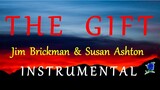 THE GIFT -  JIM BRICKMAN & SUSAN ASHTON instrumental (LYRICS)