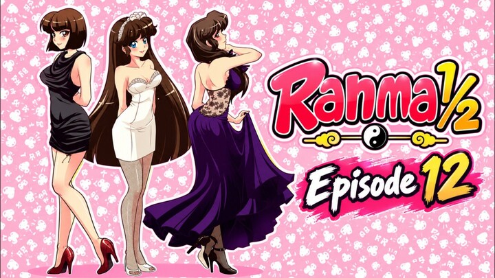 Ranma½ ₱₳ɽ₮ 3 𝔼𝕡𝕚𝕤𝕠𝕕𝕖 𝟙𝟚 sub indo