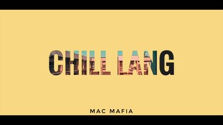 Mac Mafia - Chill Lang