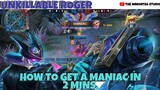 ROGER PERFECT MANIAC GAMEPLAY | UNKILLABLE | MOBILE LEGENDS