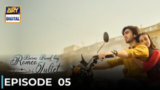Burns Road Kay Romeo Juliet | Episode 05 | Iqra Aziz - Hamza Sohail | Pakistani Drama | ARY Digital