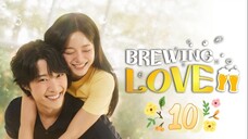 Brewing Love - Episode 10 [Tagalog Dubbed]