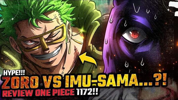 REVIEW ONE PIECE 1172 -  EPIC PARAH - ! ZORO TEBAS IMU-SAMA - ! PEDANG ENMA SERAP HAKI IBLIS IMU - !