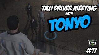 TAXI DRIVER MEETING WITH TONYO | GTA V RP [iPLAYRP] | #17