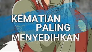 KEMATIAN PALING MENYEDIHKAN DI ANIME NARUTO