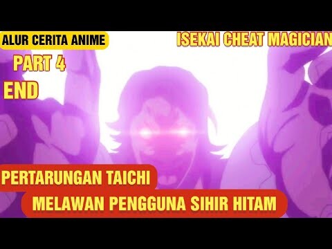 SELURUH ALUR CERITA ANIME ISEKAI CHEAT MAGICIAN | PART 4